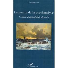 La guerre de la psychanalyse