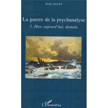 La guerre de la psychanalyse