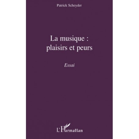 La musique : plaisirs et peurs