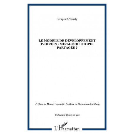 Le modèle de développement ivoirien : mirage ou utopie parta