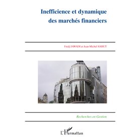 Inefficience et dynamique des marchés financiers