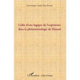 L'idée d'une logique de l'expérience dans la phénoménologie de Husserl