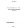 Cambodge 1945-2005 : soixante années d'hypocrisie des grands