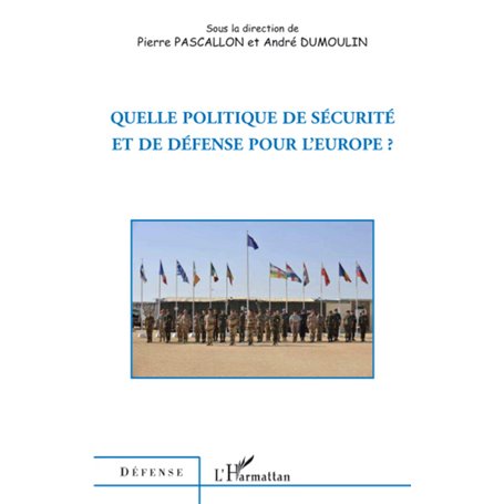 Quelle politique de sécurité et de défense pour l'Europe ?