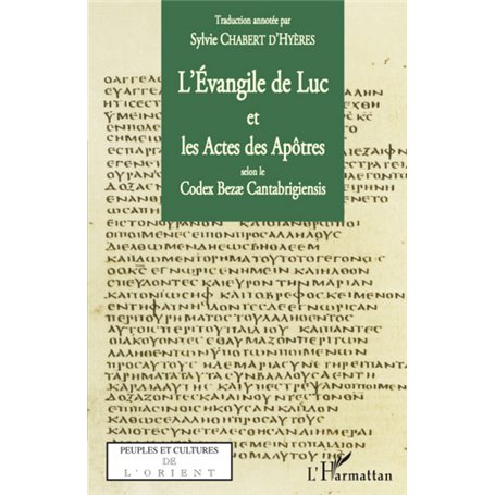 L'Evangile de Luc et les Actes des Apôtres selon le codex Bezae Cantabrigiensis