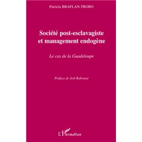 Société post-esclavagiste et management endogène