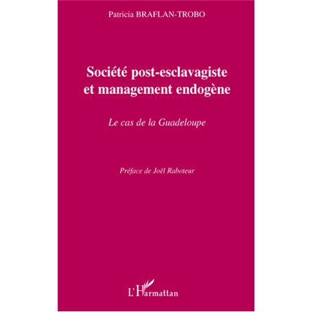 Société post-esclavagiste et management endogène