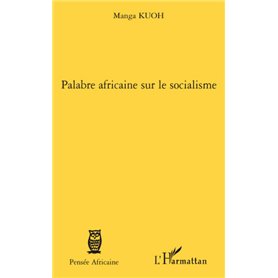 Palabre africaine sur le socialisme