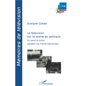 La télévision sur la scène du politique