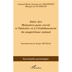 Suite des mémoires pour servir à l'histoire et à l'établissement du magnétisme animal