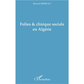 Folies et clinique sociale en Algérie