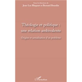 Théologie et politique : une relation ambivalente