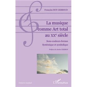 La musique comme Art total au XXe siècle