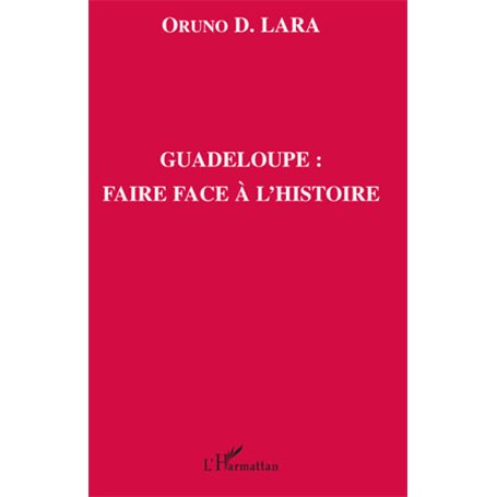 Guadeloupe : faire face à l'histoire