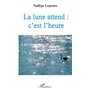 La lune attend : c'est l'heure