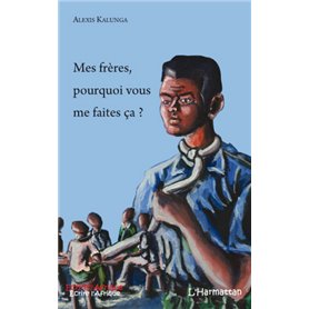 Mes frères pourquoi vous me faites ça ?