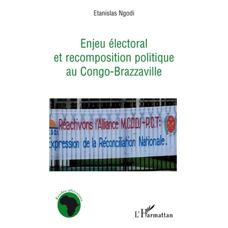 Enjeu électoral et recomposition politique au Congo-Brazzaville