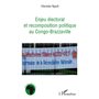 Enjeu électoral et recomposition politique au Congo-Brazzaville