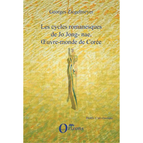 LES CYCLES ROMANESQUES DE JO JONG-NAE, OEUVRE-MONDE DE COREE