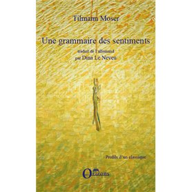 GRAMMAIRE DES SENTIMENTS (UNE)