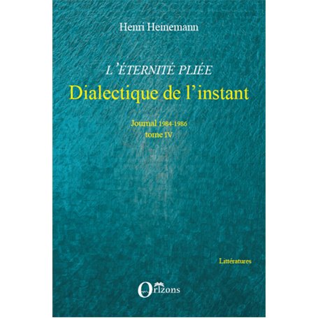 L'Eternité pliée - Dialectique de l'instant