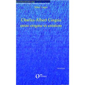 Charles-Albert Cingria entre origine et création