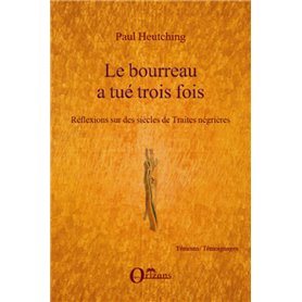 Le bourreau a tué trois fois