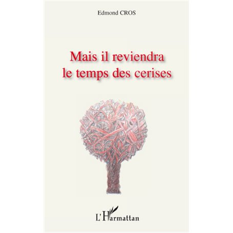 Mais il reviendra le temps des cerises