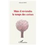 Mais il reviendra le temps des cerises