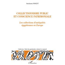 Collectionnisme public et conscience patrimoniale