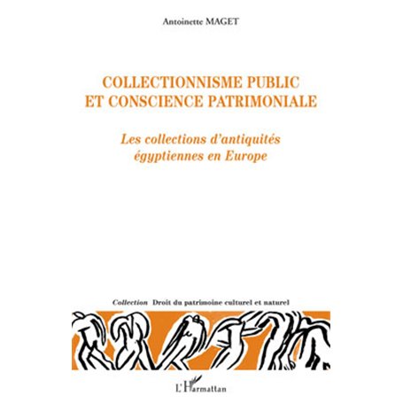 Collectionnisme public et conscience patrimoniale