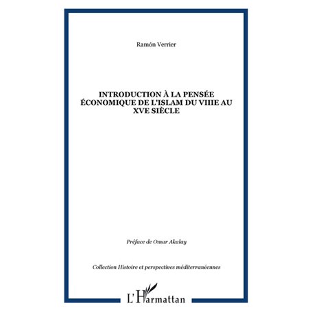 Introduction à la pensée économique de l'Islam du VIIIe au XVe siècle