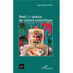 Petit (im)précis de culture scientifique