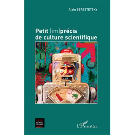 Petit (im)précis de culture scientifique