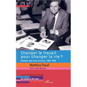 Changer le travail pour changer la vie ?