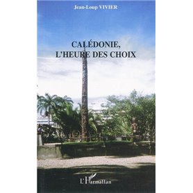 Calédonie, l'heure des choix