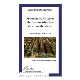 Mémoire et histoires de l'automatisation du contrôle aérien