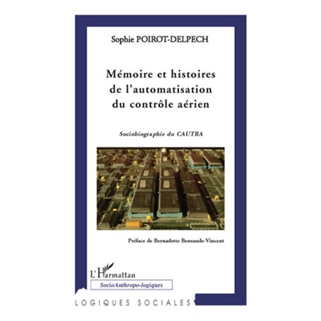 Mémoire et histoires de l'automatisation du contrôle aérien