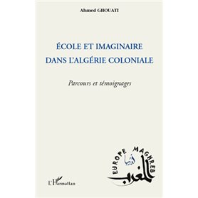 Ecole et imaginaire dans l'Algérie coloniale