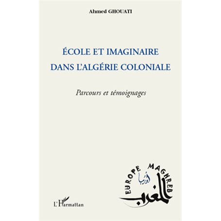 Ecole et imaginaire dans l'Algérie coloniale