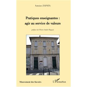 Pratiques enseignantes : agir au service de valeurs