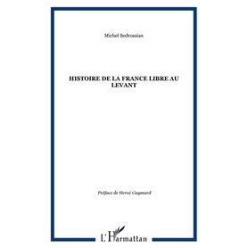 Histoire de la France libre au Levant