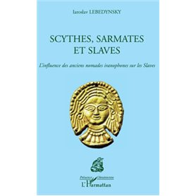 Scythes, Sarmates et Slaves