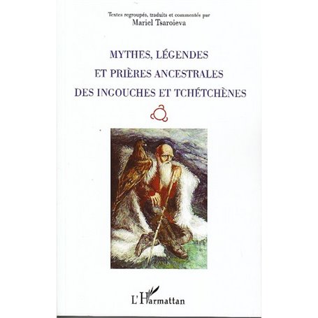 Mythes, légendes et prières ancestrales des Ingouches et Tchétchènes