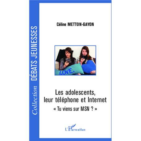 Les adolescents, leur téléphone et Internet