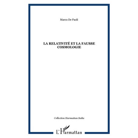 La relativité et la fausse cosmologie