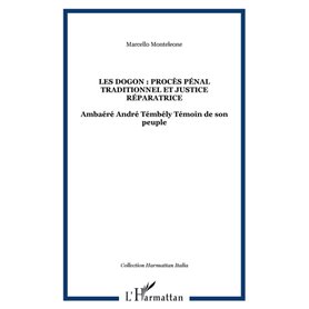 Les Dogon : procès pénal traditionnel et justice réparatrice