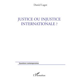 Justice ou injustice internationale ?