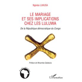 Le mariage et ses implications chez les Luluwa