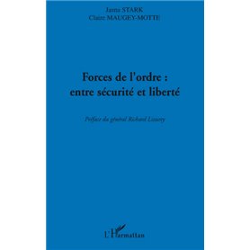 Forces de l'ordre : entre sécurité et liberté